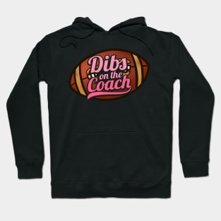 Dibs On The Coach - Girls American Football Hoodie